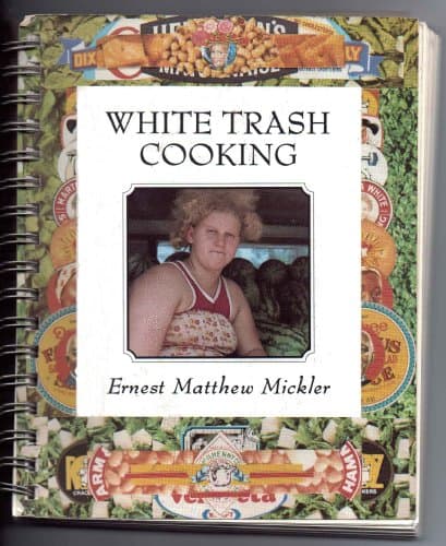 Book cover for White Trash Cooking by Mickler, Ernest M.