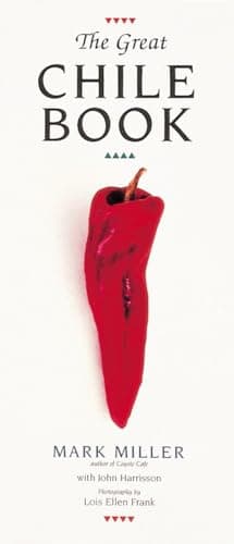 Book cover for The Great Chile Book: [A Cookbook] by Miller, Mark