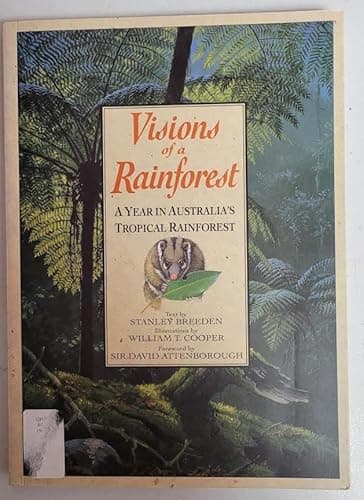 Visions of a Rainforest: A Year in Australia's Tropical Rainforest