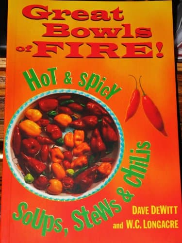 Book cover for Great Bowls of Fire!: Hot and Spicy Soups, Stews and Chilis by DeWitt, Dave