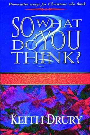 Book cover for So, What Do You Think? by Drury, Keith W.