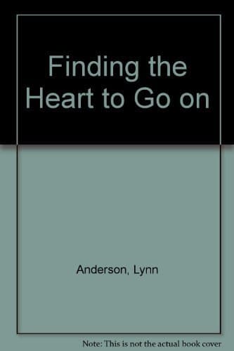 Book cover for Finding the Heart to Go on by Anderson, Lynn