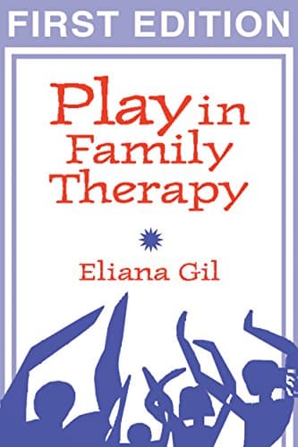 Book cover for Play in Family Therapy, First Edition by Eliana Gil