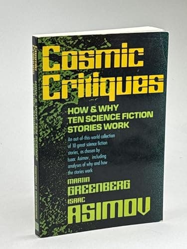 Book cover for Cosmic Critiques: How and Why Ten Science Fiction Stories Work by Greenberg, Martin Harry