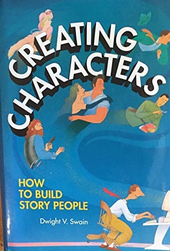 Book cover for Creating Characters: How to Build Story People by Swain, Dwight V.