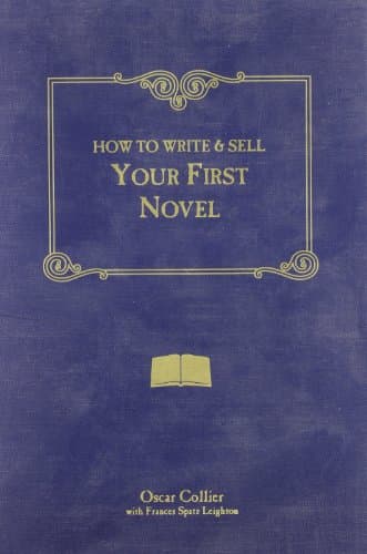 Book cover for How to Write & Sell Your First Novel by Collier, Oscar