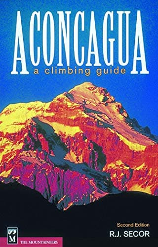 Aconcagua: A Climbing Guide, Second Edition