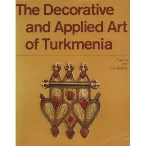 Decorative and Applied Art of Turkmenia