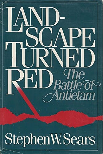 Book cover for LANDSCAPE TURNED RED: THE BATTLE OF ANTIETAM by Sears, Stephen W.