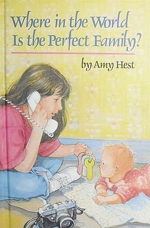 Book cover for Where in the World Is the Perfect Family? by Hest, Amy