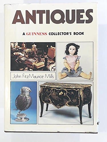 Book cover for Antiques: A Guinness Collector's Book by Mills, John FitzMaurice.