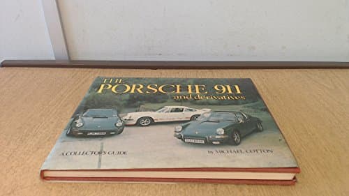 The Porsche 911 and derivatives: A collector's guide