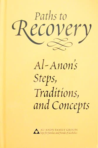 Book cover for Paths to Recovery: Al-Anon's Steps, Traditions and Concepts by Al-Anon Family Group Head Inc