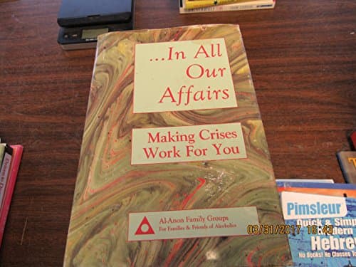 Book cover for In All Our Affairs: Making Crises Work for You by Al-Anon Family Groups