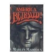 Book cover for America Betrayed by Maddoux, Marlin