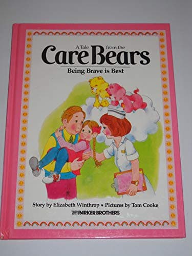 Book cover for Being Brave Is Best (A Tale from the Care Bears) by Winthrop, Elizabeth