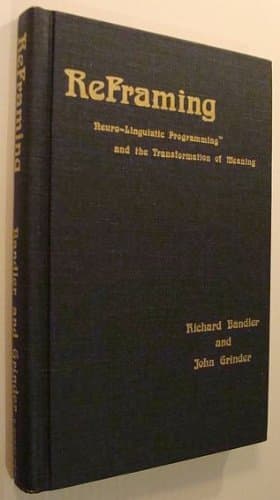 Book cover for Reframing: Neuro-linguistic Programming and The Transformation of Meaning by Richard Bandler