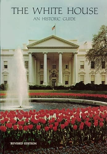 Book cover for The White House, An Historic Guide by President Betty C. Monkman