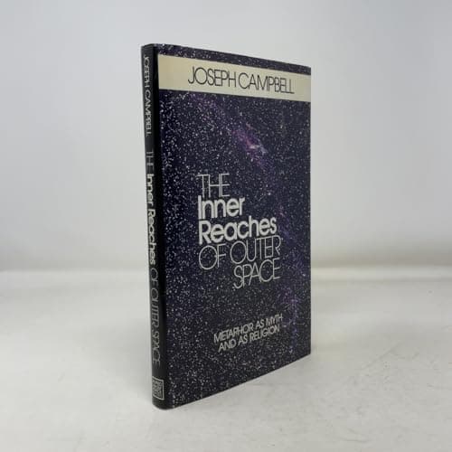 Book cover for The Inner Reaches of Outer Space: Metaphor as Myth and as Religion by Campbell, Joseph