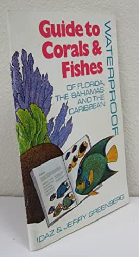Book cover for Waterproof Guide to Corals and Fishes of Florida, the Bahamas, and the Caribbean by Greenberg, Idaz