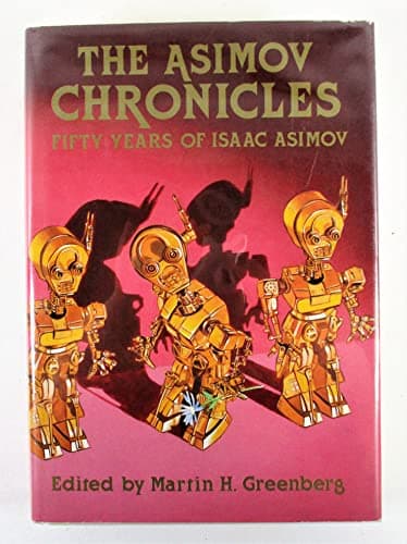Book cover for The Asimov Chronicles: Fifty Years of Isaac Asimov by Asimov, Isaac