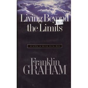 Book cover for Living Beyond the Limits: A Life In Sync With God by Franklin Graham