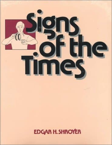 Book cover for Signs of the Times by Shroyer, Edgar H.
