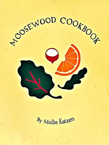 The Moosewood Cookbook: Recipes from Moosewood Restaurant, Ithaca, New York