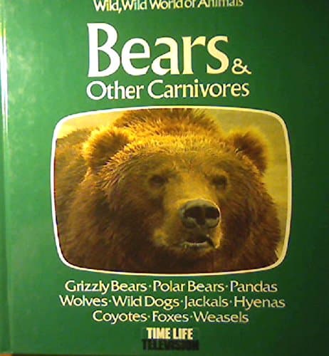 Bears & Other Carnivores (Wild, Wild World of Animals)