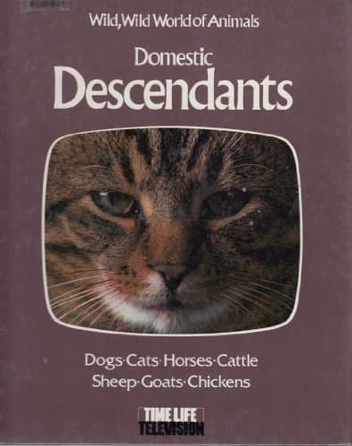 Domestic Descendants: Based on the Television Series Wild, Wild World of Animals