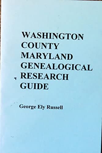 Book cover for Washington County Maryland Genealogical Research Guide by George E. Russell