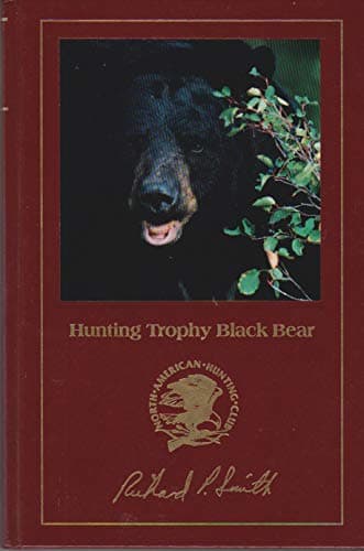 Book cover for Hunting Trophy Black Bear (Hunter's Information Series) by Smith, Richard P.