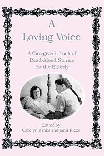 Book cover for Loving Voice: A Caregiver's Book of Read-Aloud Stories for the Elderly by C. Banks