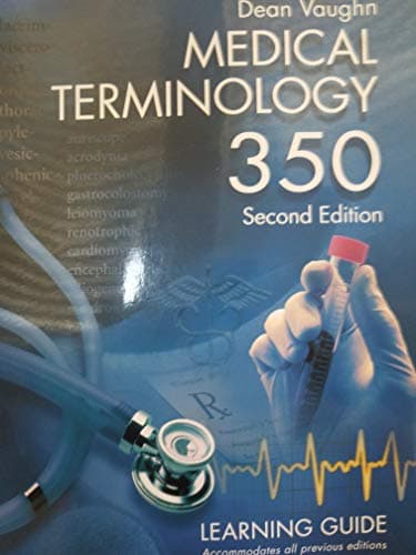 Medical Terminology 350: Learning Guide