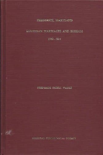 Records of marriages and burials in the Monocacy Church in Frederick County, Maryland, and in the Evangelical Lutheran Congregation in the city of ... ... of the National Genealogical Society)