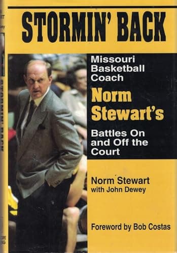 Stormin' Back: Missouri Basketball Coach Norm Stewart's Battles on and Off the Court