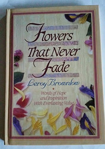 Book cover for Flowers That Never Fade by Brownlow, Leroy