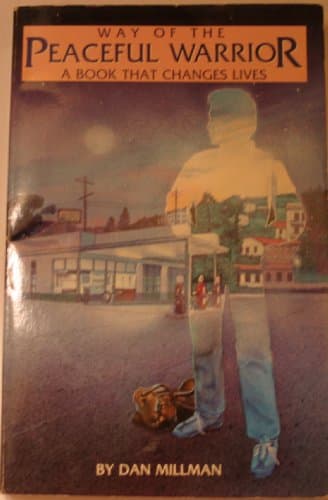 Book cover for Way of the Peaceful Warrior: A Book That Changes Lives by Dan Millman