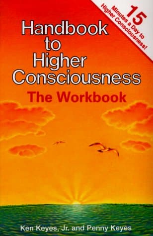 Book cover for Handbook to Higher Consciousness: The Workbook (Keyes, Jr, Ken) by Keyes, Jr. Ken
