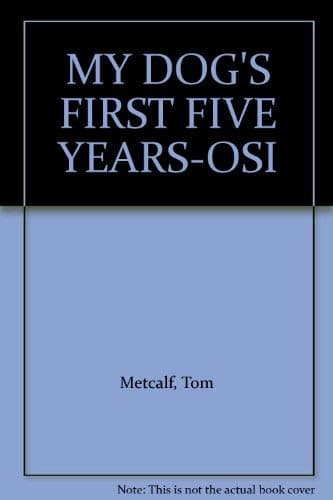 Book cover for My Dog's First Five Years by Metcalf, Tom