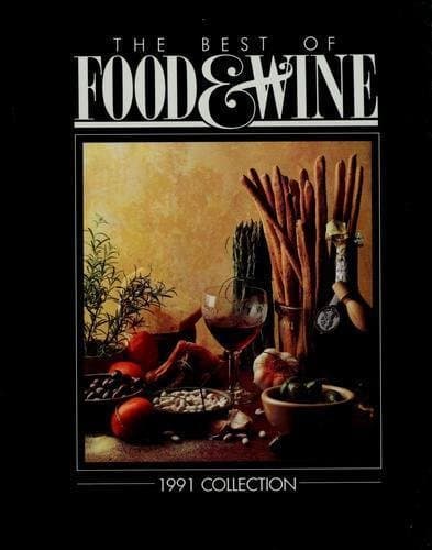 The Best of Food and Wine: 1991 Collection