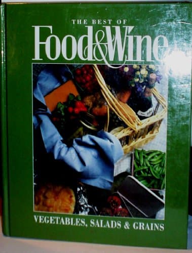 Book cover for The Best of Food & Wine: Vegetables, Salads & Grains (ILLUSTRATED) by Loretta M. Sala