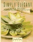Book cover for Simply Elegant: Quick Recipes for Stylish Entertaining by Food and Wine Editiors