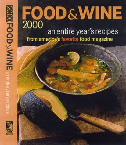 Book cover for Food & Wine 2000: An Entire Year's Recipes from America's Favorite Food Magazine by Judith Hill