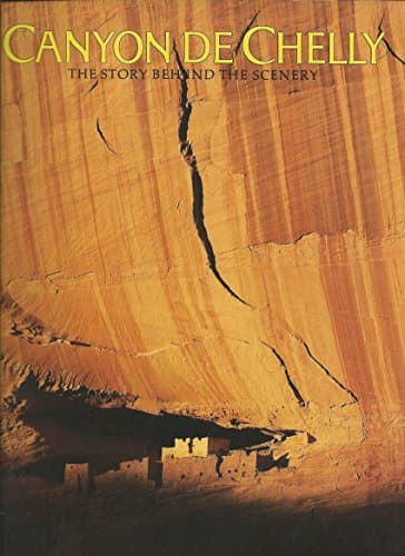 Book cover for Canyon De Chelly: The Story Behind the Scenery by Anderson, Doug
