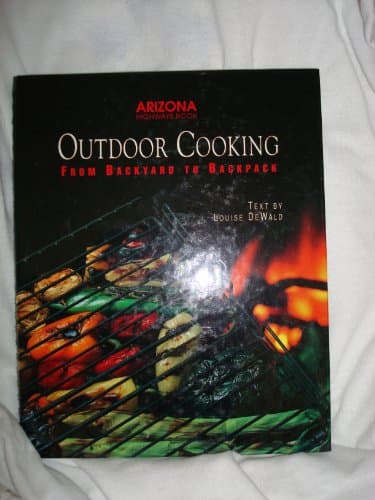 Book cover for Outdoor Cooking: From Backyard to Backpack by Dewald, Louise