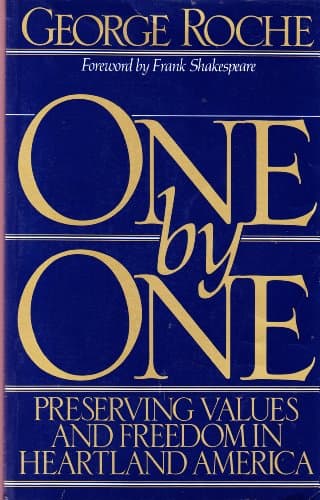Book cover for One by One: Preserving Values and Freedom in Heartland America by George Charles Roche