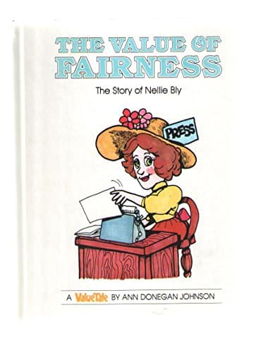 Book cover for The Value of Fairness: The Story of Nellie Bly (A Valuetale) by Johnson, Ann Donegan