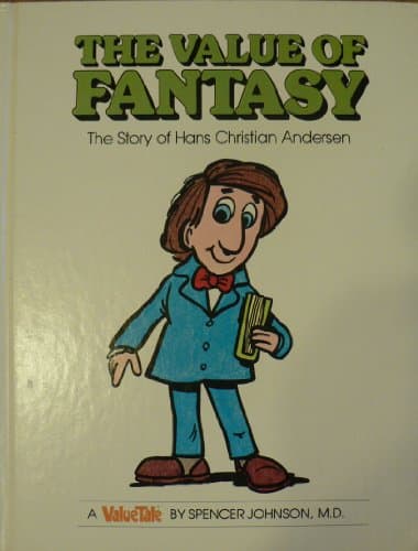Book cover for The Value of Fantasy: The Story of Hans Christian Andersen (Value Tales Series) by Johnson, Spencer