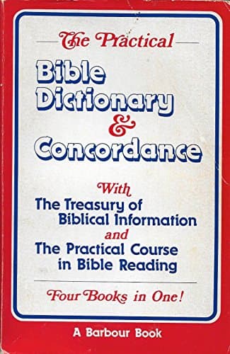 Book cover for The Practical Bible Dictionary and Concordance by Incorporated Barbour Publishing